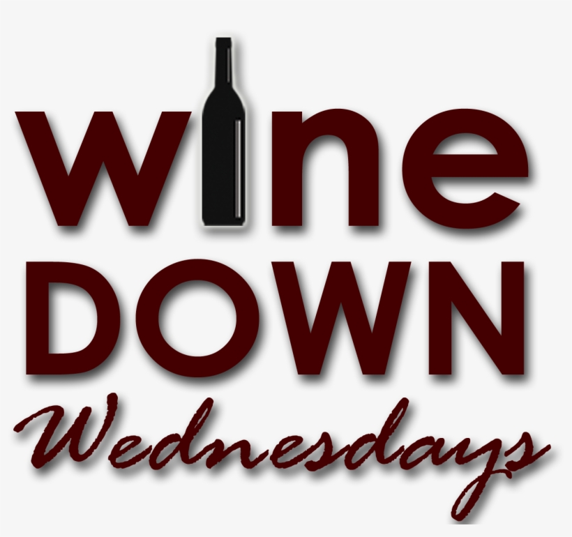 Wine Down Wednesdays At Leila By The Bay - Wine Down Wednesday Png, transparent png download