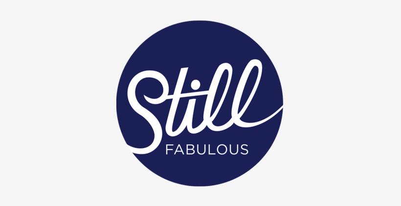 Still Fabulous Thrift - Still Fabulous, transparent png download