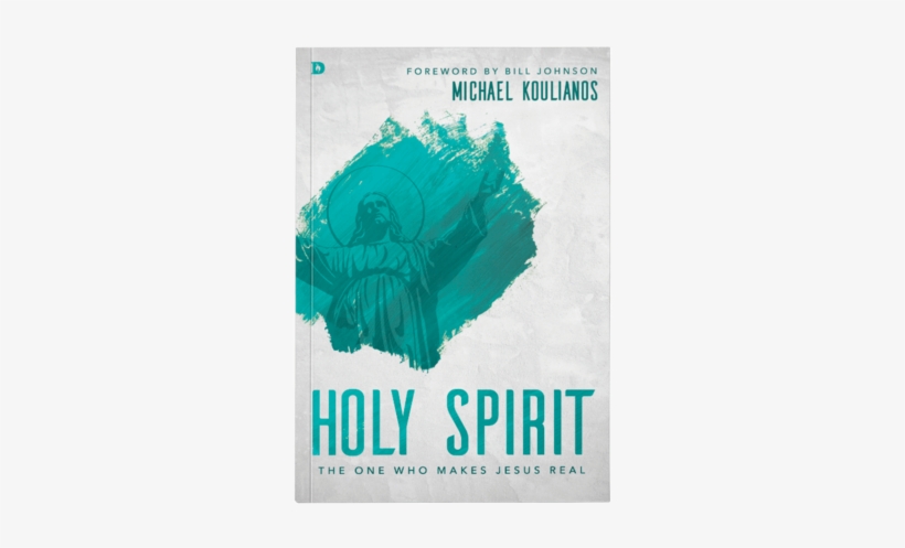 Holy Spirit - Holy Spirit: The One Who Makes Jesus Real, transparent png download