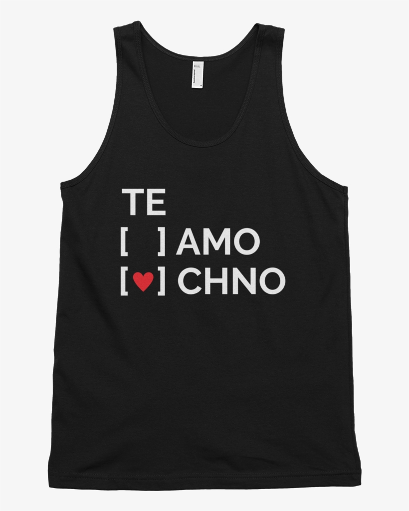 Te Amo Techno Tank Top - Hire You Re Not Listening, transparent png download