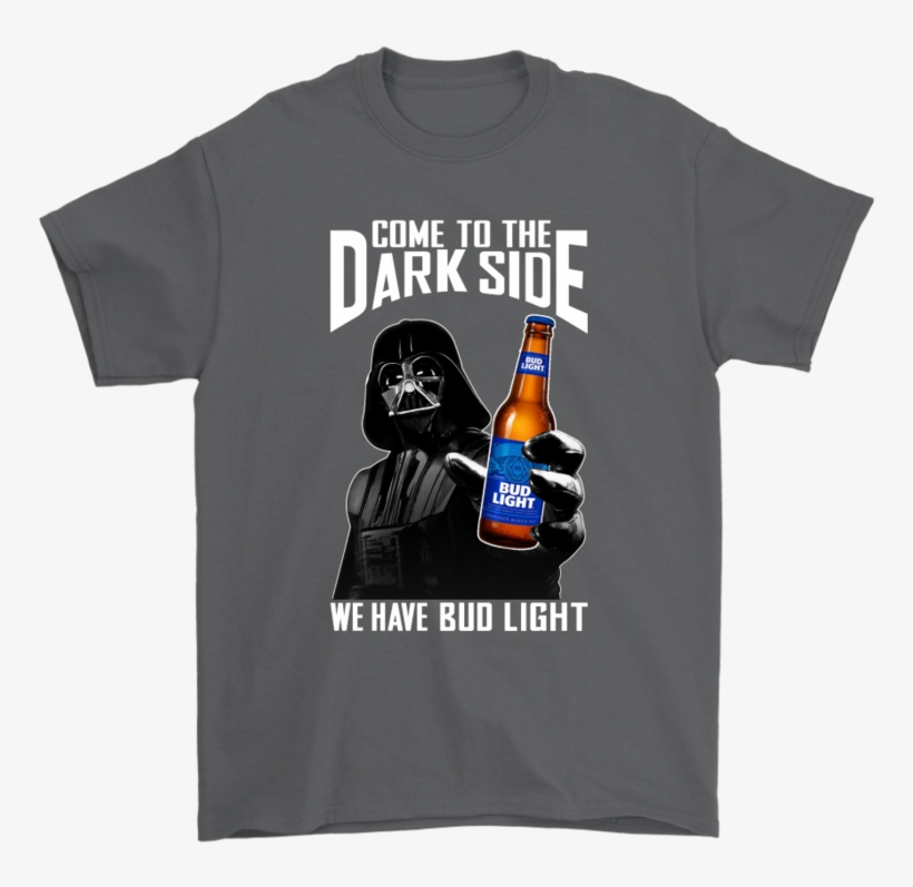 Darth Vader Come To The Dark Side We Have Bud Light - Darth Vader, transparent png download