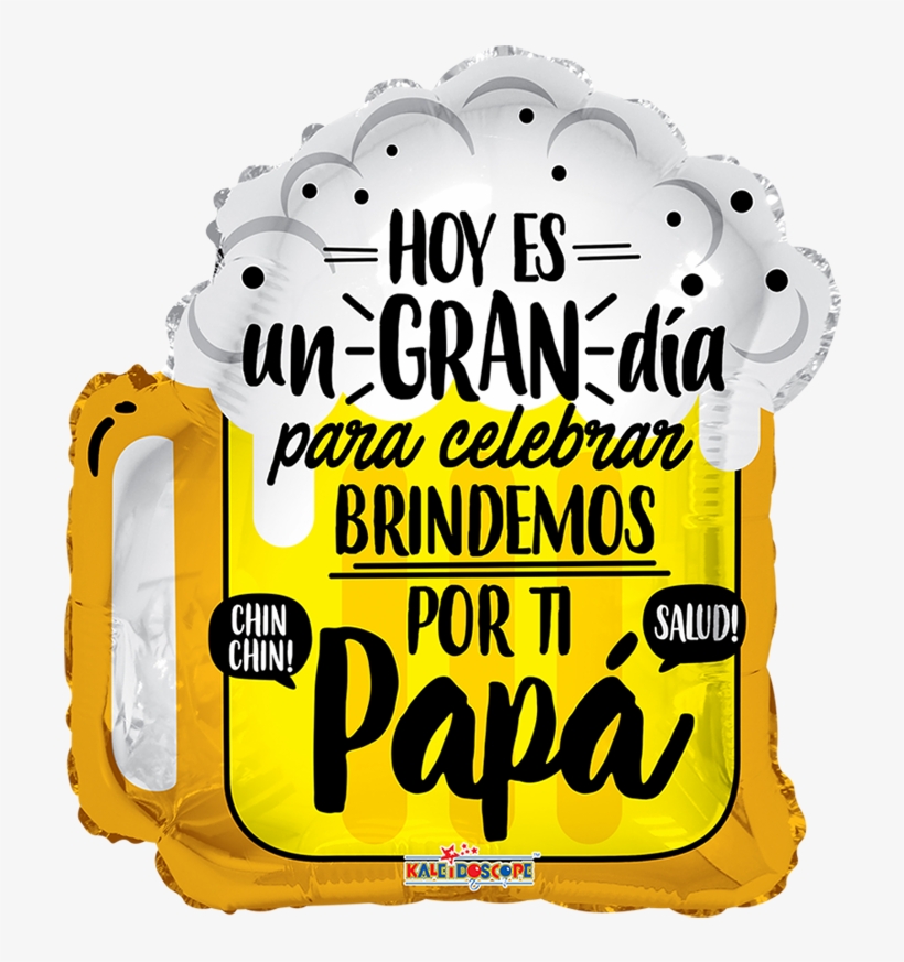 Globo Hoy Es Un Gran Día Para Celebrar Brindemos Por, transparent png download