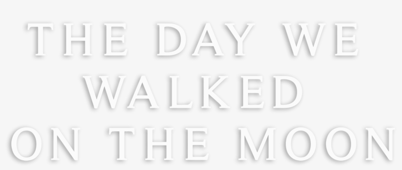 Day We Walked On The Moon, The Logo - Poster, transparent png download