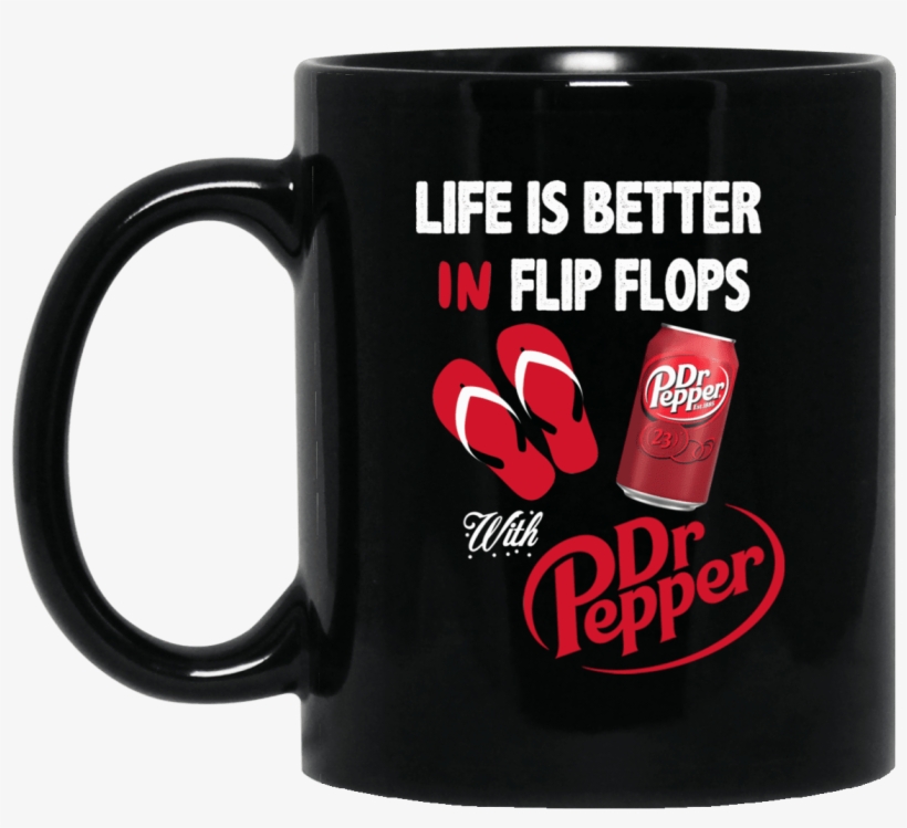 Life Is Better In Flip Flops With Dr Pepper Mug - Caffeine Free Dr Pepper, 12 Fl Oz Cans, 12 Pack, transparent png download