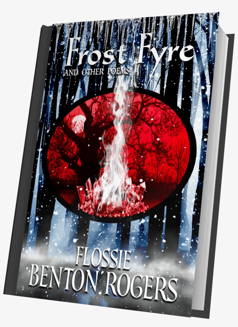 My Poetry Anthology Frost Fyre Is Now Available In - Frost Fyre: And Other Poems, transparent png download