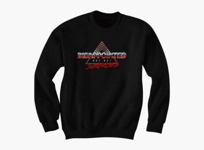 Disappointed But Not Surprised - Ain T Laurent Without Yves Sweater, transparent png download