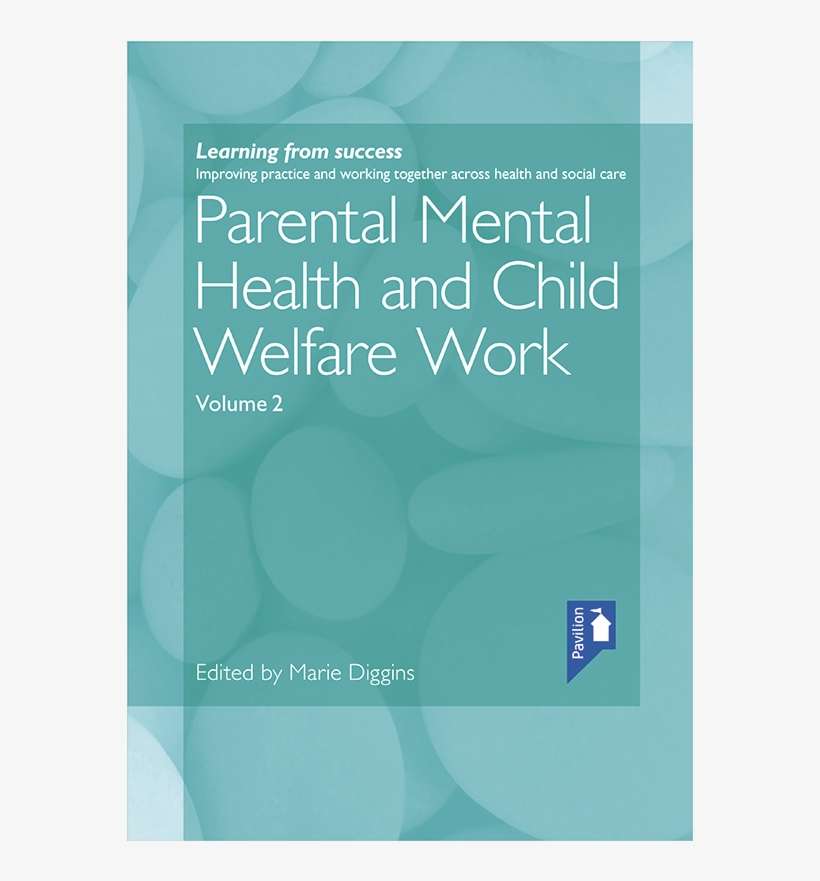 Parental Mental Health And Child Welfare Work Volume - Book Cover, transparent png download