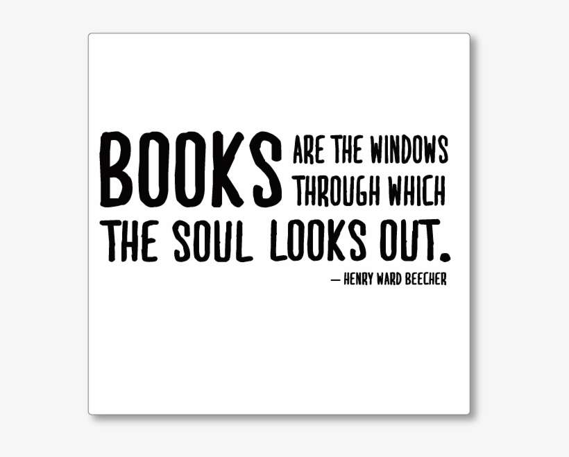 Books Are The Windows Through Which The Soul Looks - Books Quote Png, transparent png download