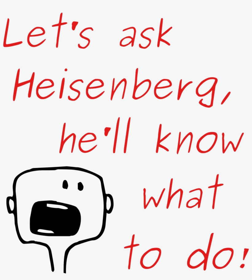Let's Ask Heisenber, He'll Know What To Do Tee Shirt, transparent png download