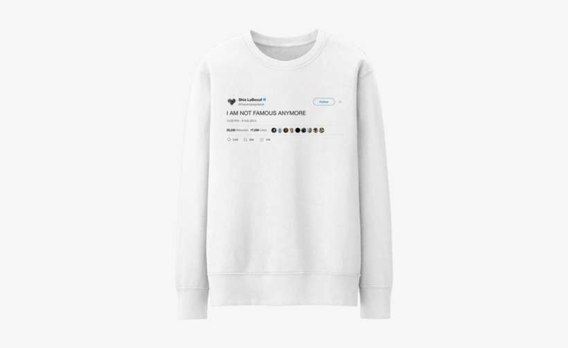 Shia Labeouf I Am Not Famous Anymore Crewneck - Kanye West, transparent png download