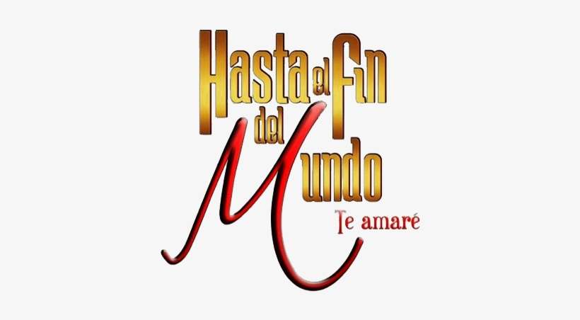 Hasta El Fin Del Mundo - Hasta El Fin Del Mundo Png, transparent png download