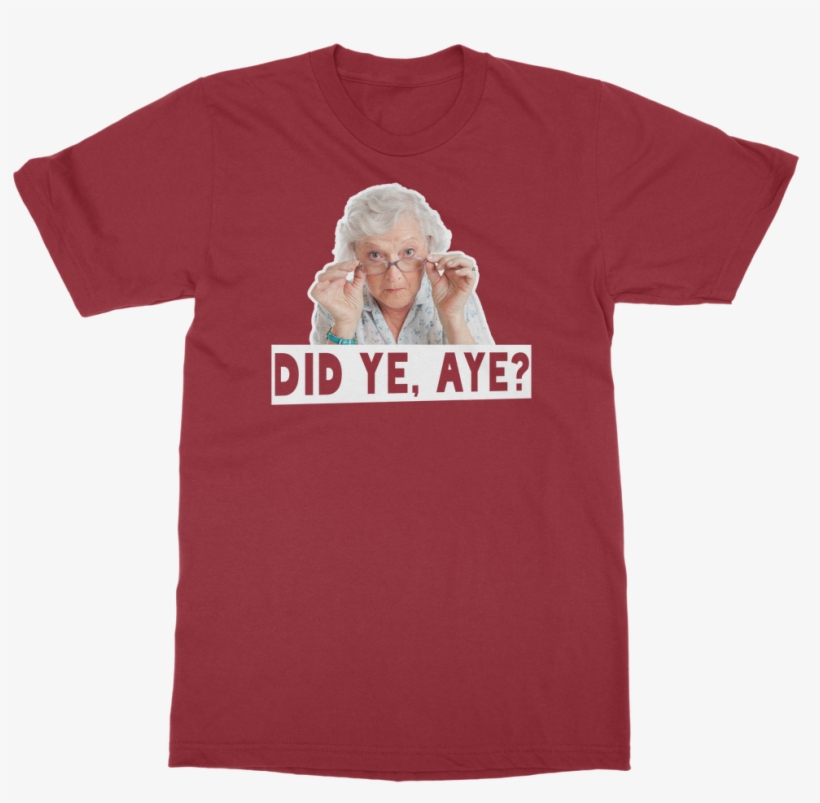 Granny Did Ye Aye ﻿classic Adult T-shirt - T-shirt, transparent png download