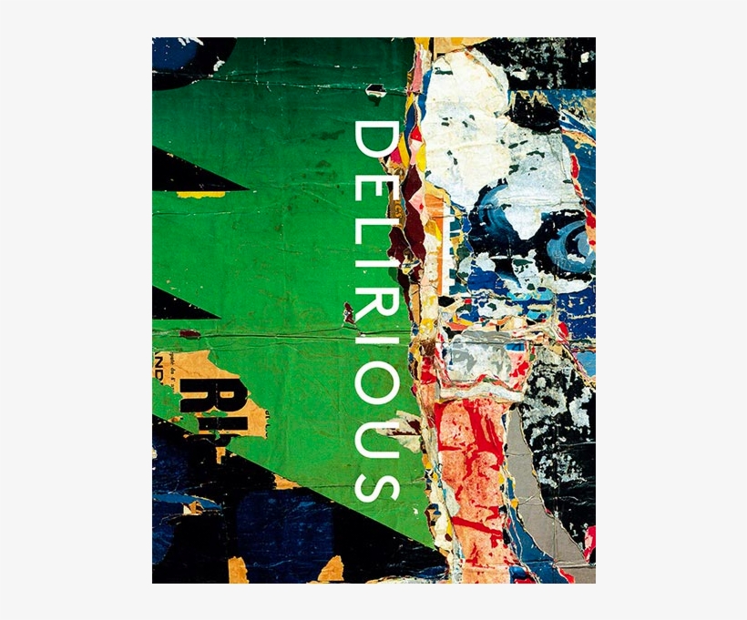 Designed By Lucinda Hitchcock - Delirious: Art At The Limits Of Reason, 1950-1980, transparent png download