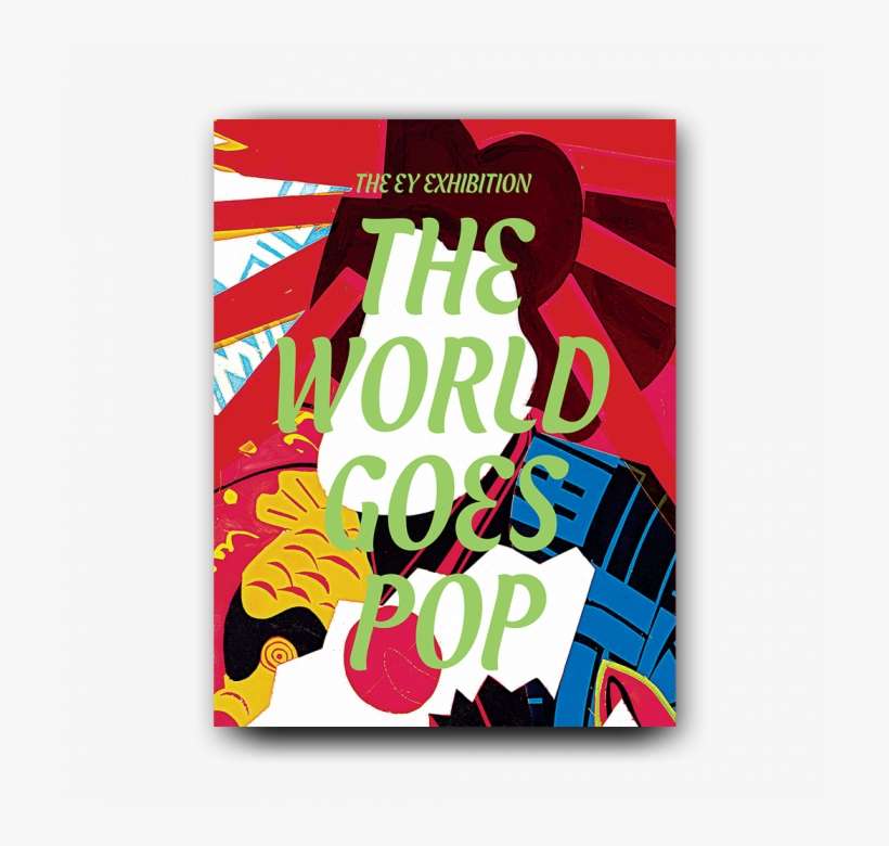 The Ey Exhibition - The World Goes Pop, transparent png download