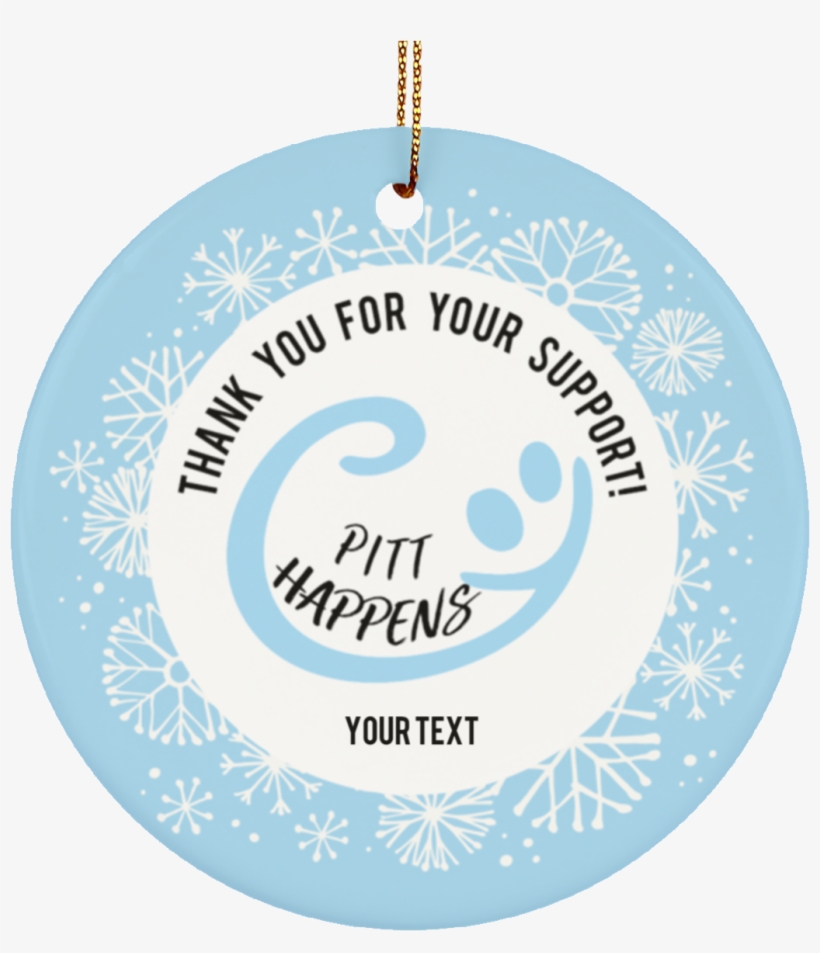 Personalized Ornament Pitt Happens Thank You - Circle, transparent png download