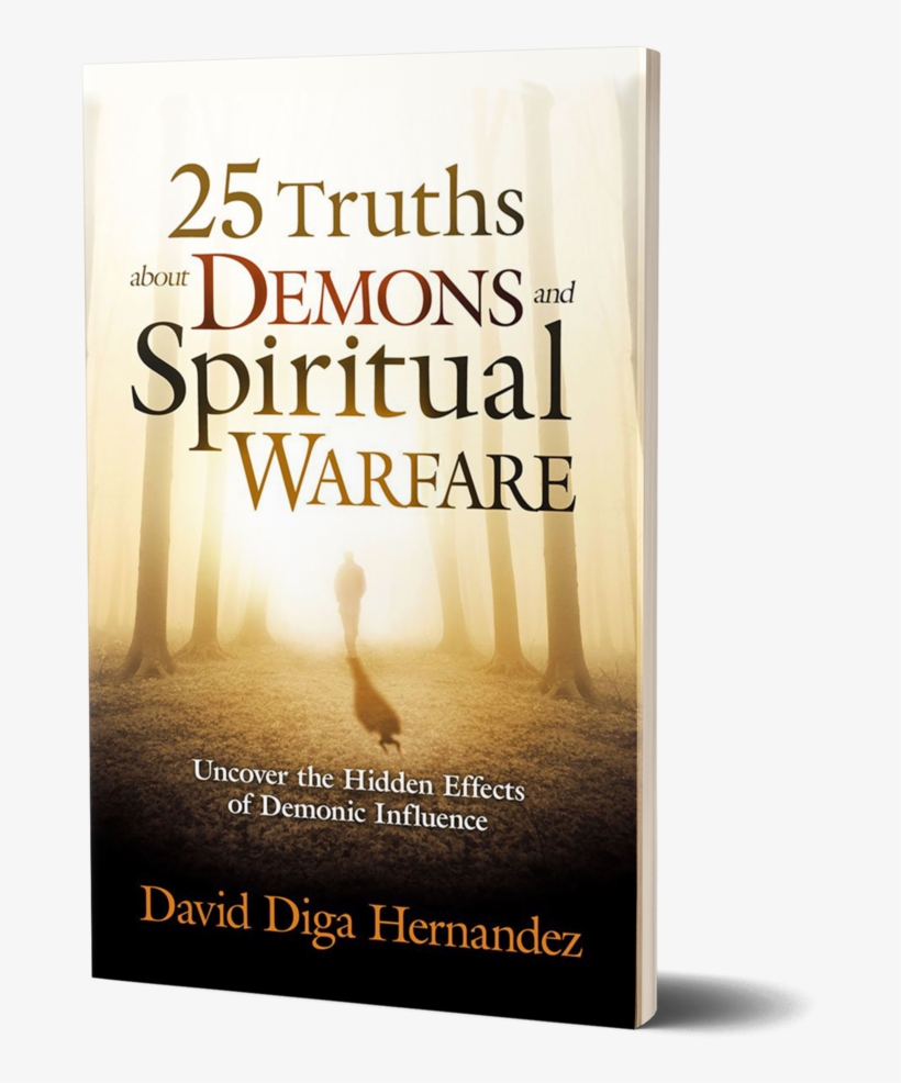 25 Truths About Demons And Spiritual Warfare David - Book Cover, transparent png download