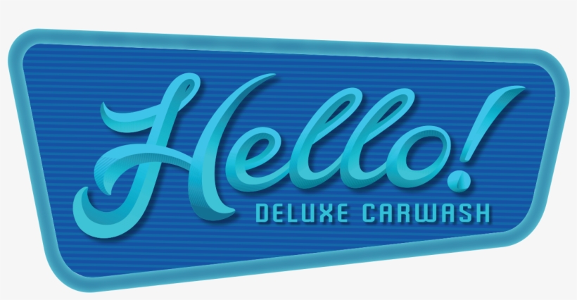 Hello Deluxe Car Wash - Graphic Design, transparent png download