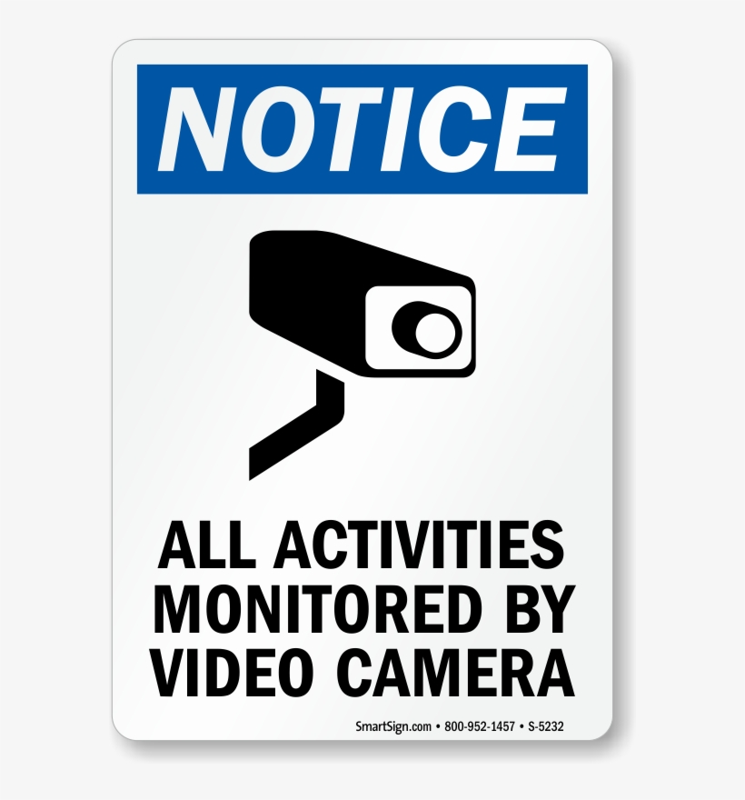 Notice All Activities Monitored By Video Sign - Sign, transparent png download