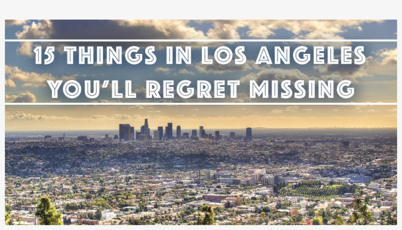 15 Fun Things To Do In La - Los Angeles, transparent png download