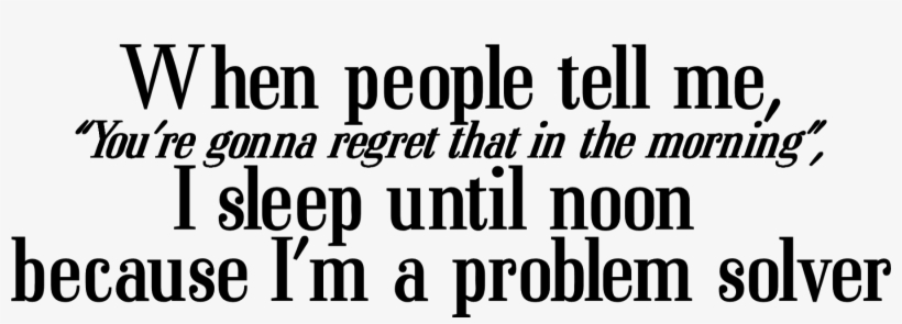 Sleep 'til Noon Problem Solver - Calligraphy, transparent png download