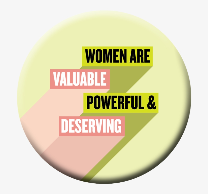 Women Are Valuable Button/magnet/bottle Opener - Déchets Dangereux Des Ménages, transparent png download