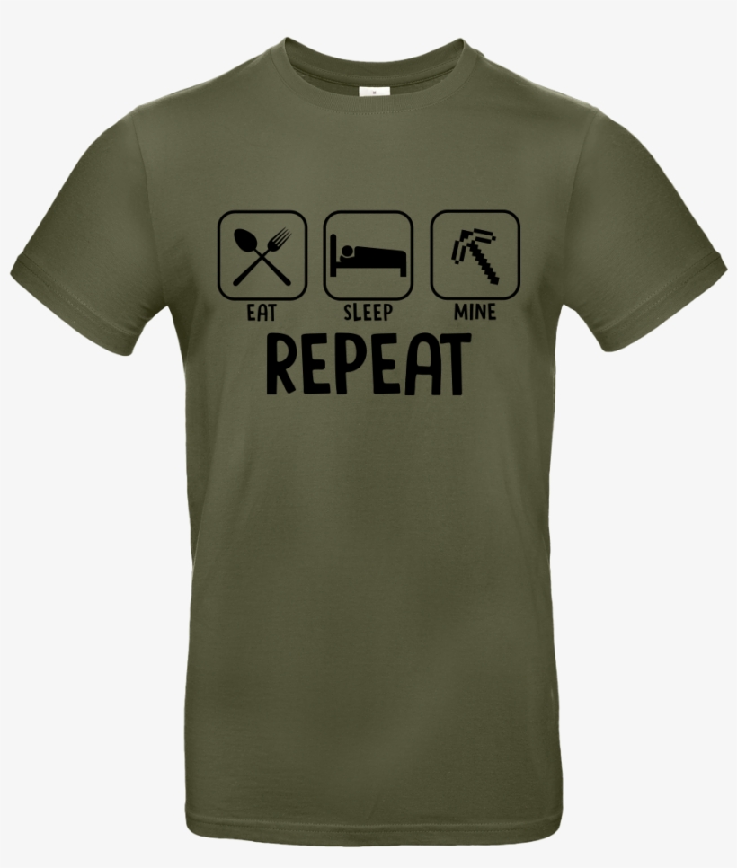 Bjin94 Eat Sleep Mine Repeat T-shirt B&c Exact - Active Shirt, transparent png download
