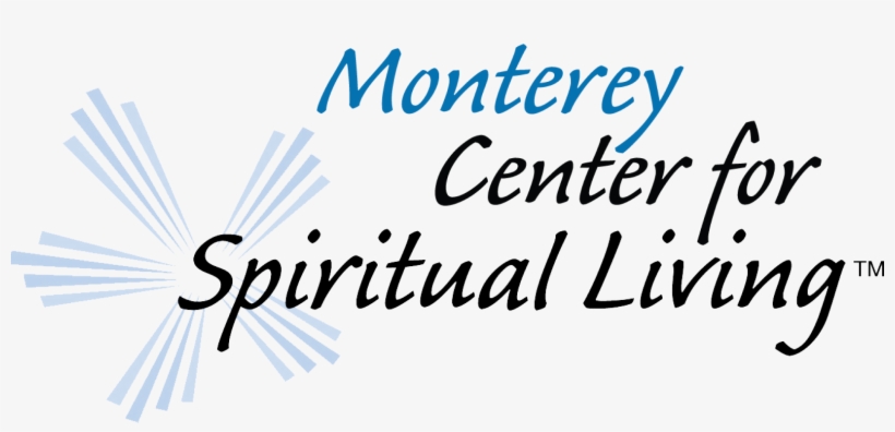 Monterey Center For Spiritual Living A Joyful, Thriving, - Centers For Spiritual Living, transparent png download