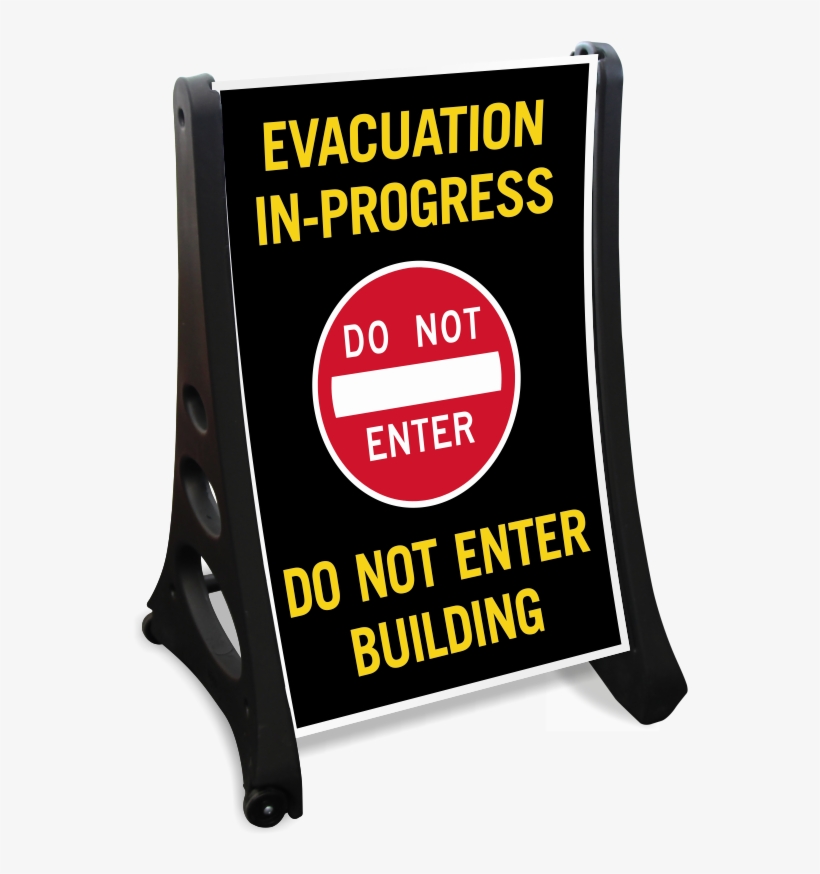 Evacuation In Progress Sidewalk Sign - Not Enter Sign, transparent png download