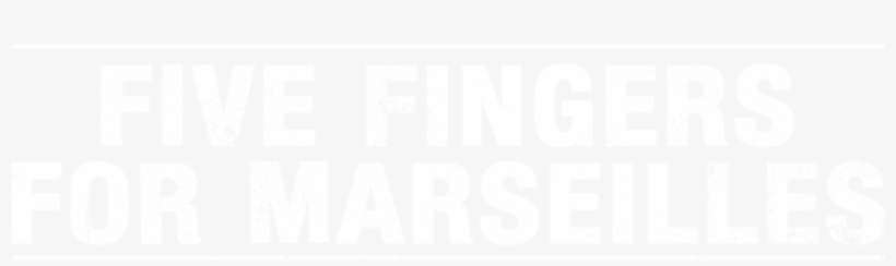 5 Fingers For Marseilles - Poster, transparent png download