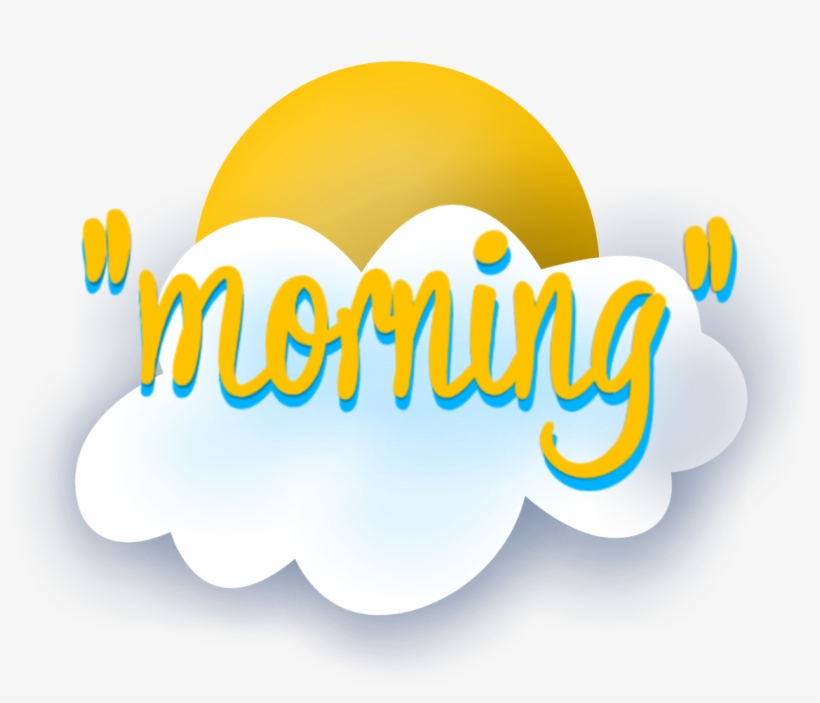 #morning #goodmorning #sun #cloud #mydrawing #freetoedit - Graphic Design, transparent png download