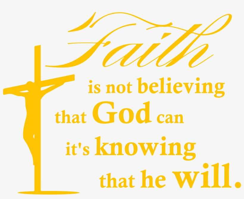 Faith Is Not Believing That God Can It's Knowingâ€¦ - National Panhellenic Conference, transparent png download