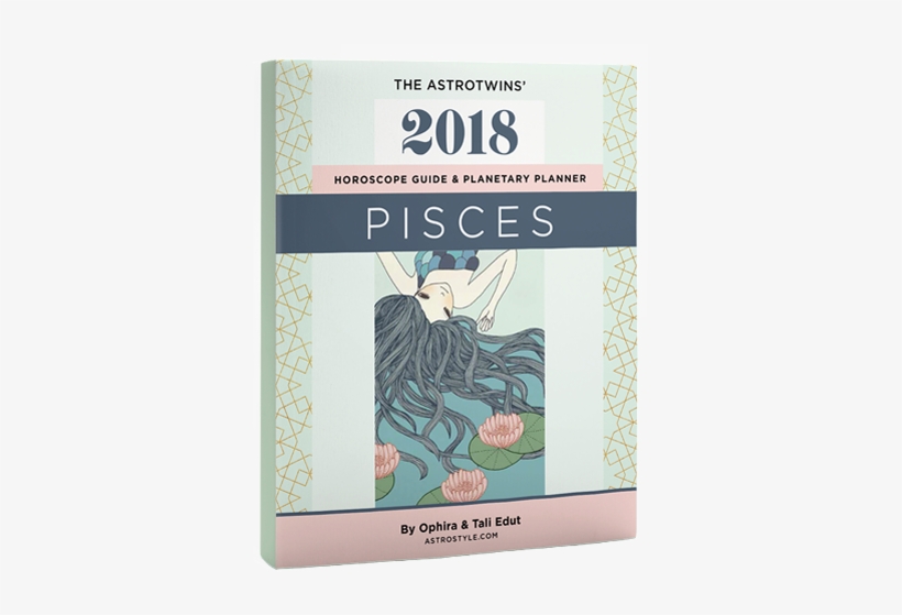 Pisces 2018 Horoscope Guide & Planetary Planner - Pisces 2017: The Astrotwins' Horoscope Guide &, transparent png download