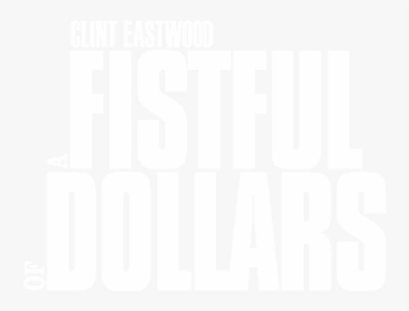 A Fistful Of Dollars - Graphics, transparent png download