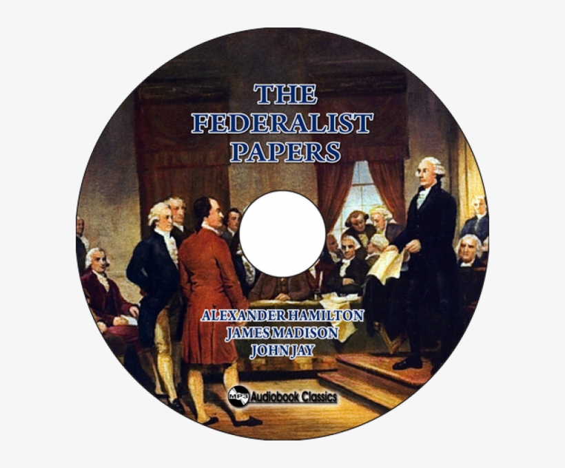 The Federalist Papers By Hamilton, Madison And Jay - Founding Father, transparent png download