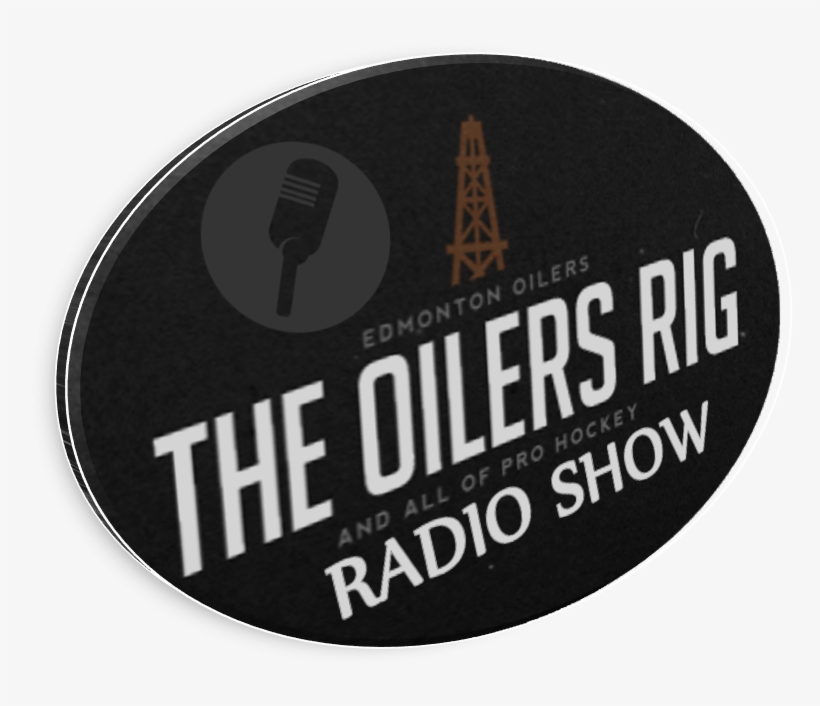 The Oilers Rig Radio Show Goes Live Tonight - Label, transparent png download