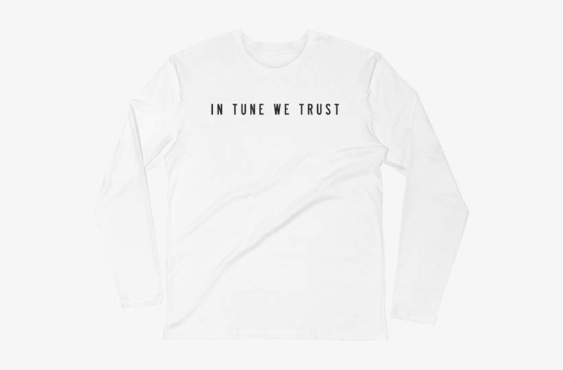 In Tune We Trust Long Sleeve Fitted Crew $ - Long-sleeved T-shirt, transparent png download