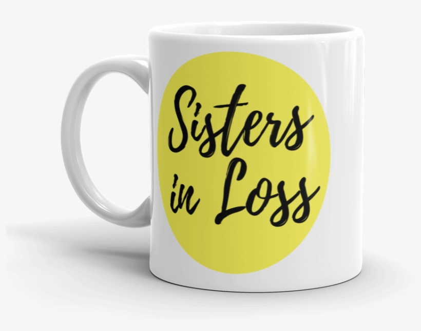 Sisters In Loss Coffee/tea Mug - Mug Gift For Teachers, transparent png download