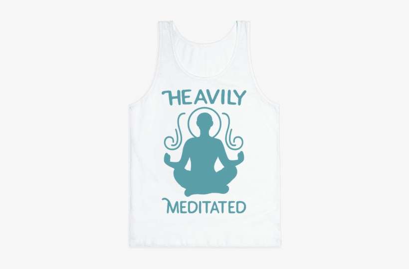 Heavily Meditated Tank Top - My Mom Said No, transparent png download
