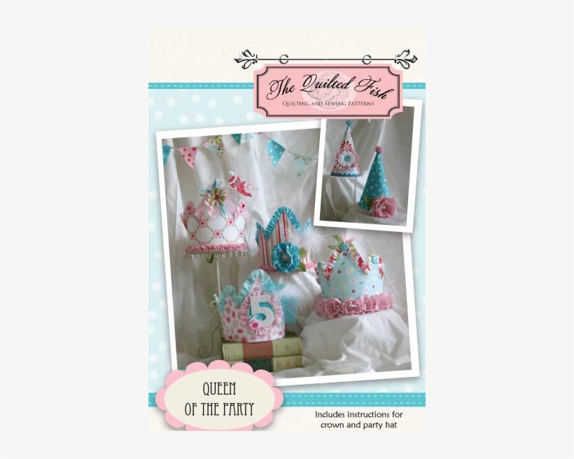 Riley Blake Designs - Queen Of The Party Pattern By The Quilted Fish, transparent png download