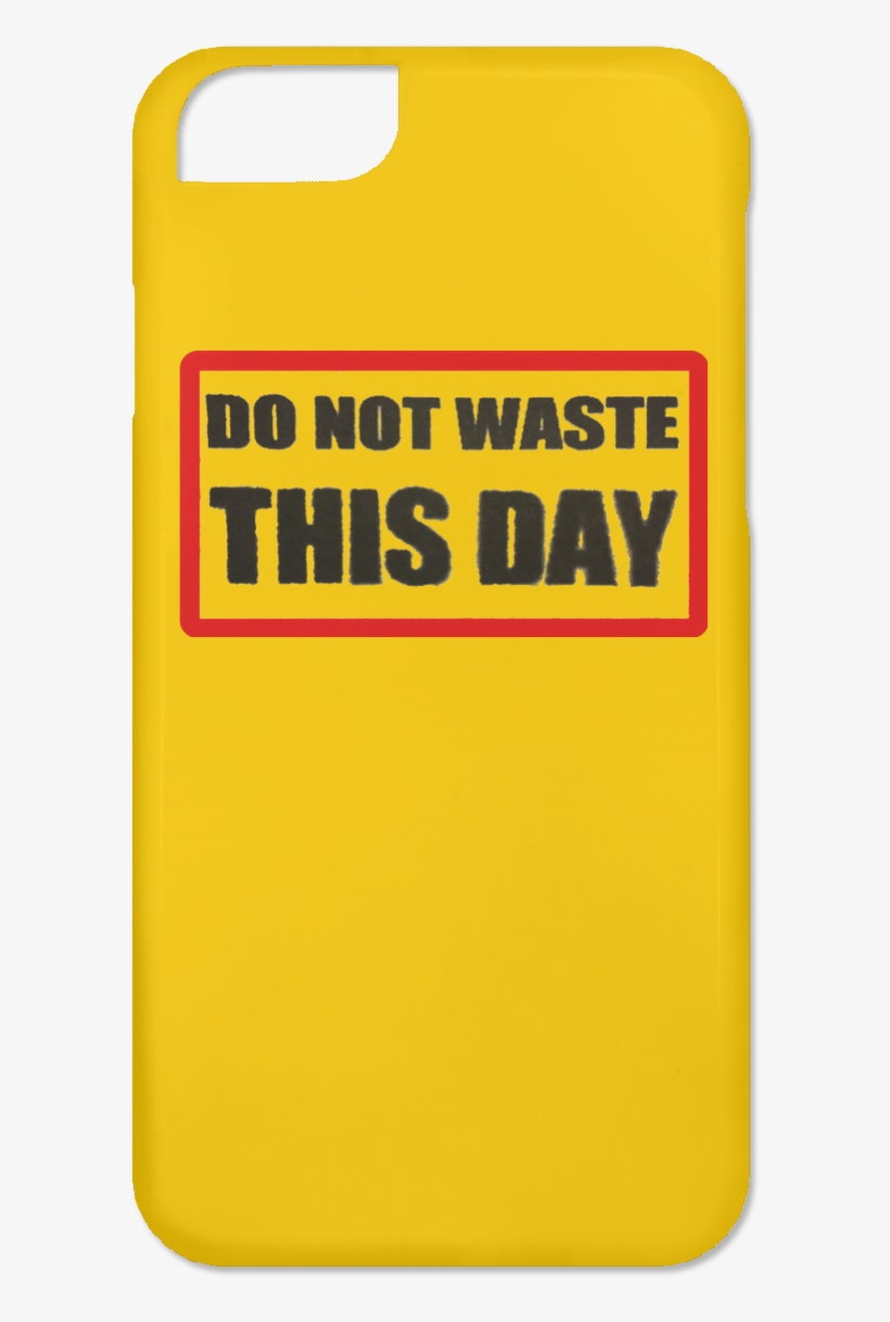 Iphone 6 Case Do Not Waste This Day Logo On Transparent - Mobile Phone Case, transparent png download