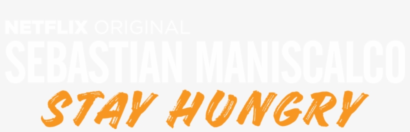 Stay Hungry - Poster, transparent png download