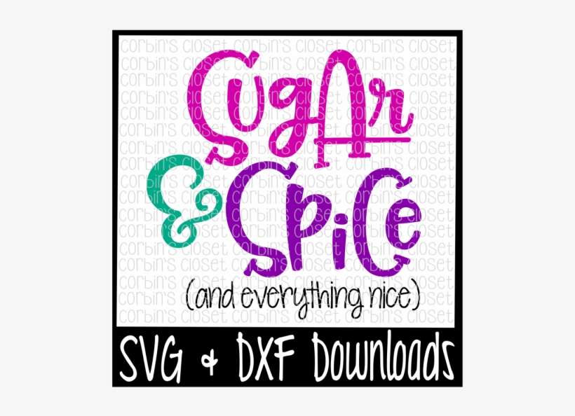 Free Sugar And Spice * Sugar And Spice And Everything - Sorry Boys Daddy Is My Valentine, transparent png download