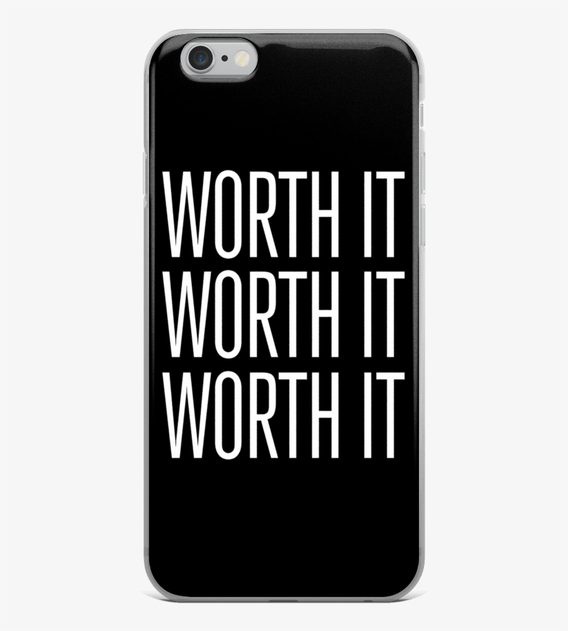 Worth It Iphone Case - Mobile Phone Case, transparent png download