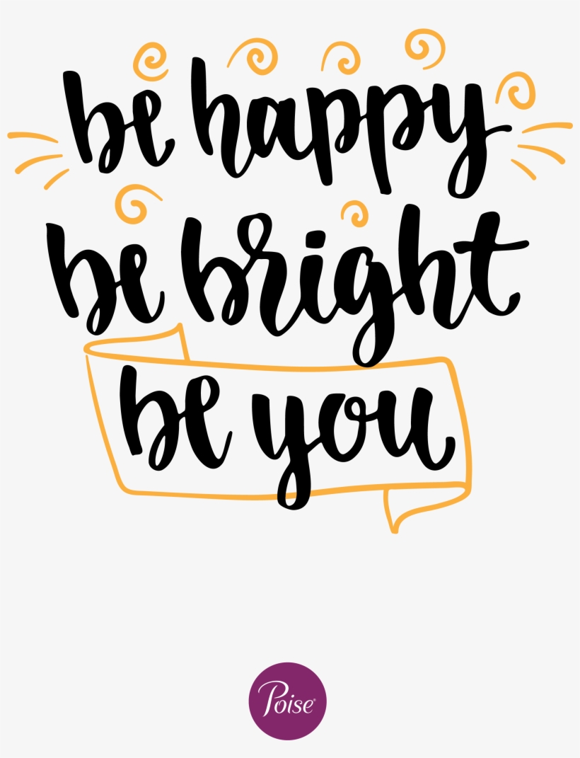Don't Let Light Bladder Leaks Stand In Your Way Be - Calligraphy, transparent png download