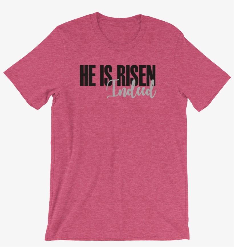 He Is Risen Indeed Short Sleeve T Shirt, transparent png download