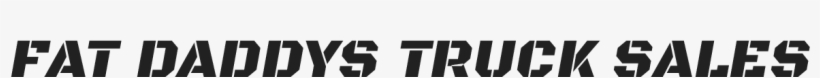 Fat Daddy's Truck Sales - Black-and-white, transparent png download