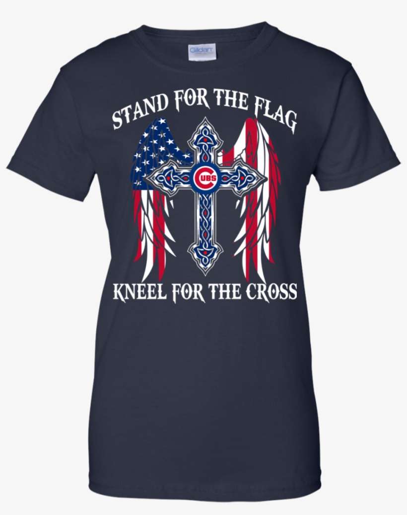 Chicago Cubs Stand For The Flag Kneel For The Cross - Chicago Cubs, transparent png download