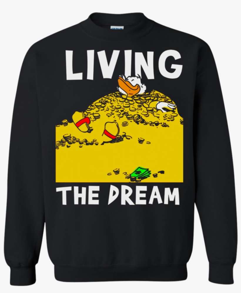 Disney Ducktales Scrooge Mcduck Living The Dream - Sweatshirt, transparent png download