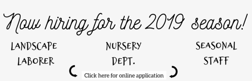 Hiring Now At Herbeins Garden Center Emmaus Pa - Calligraphy, transparent png download