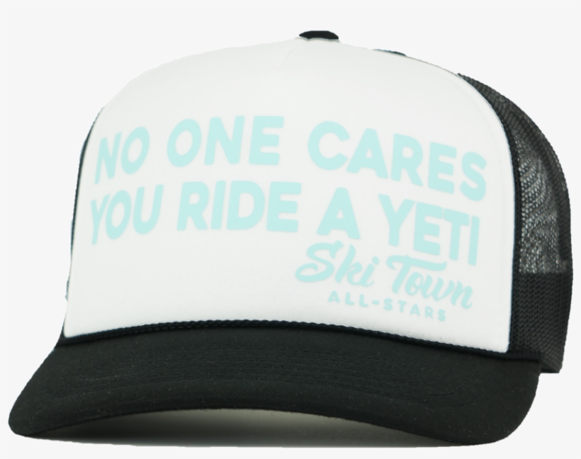No One Cares You Ride A Yeti - Baseball Cap, transparent png download